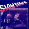 Golden Earring Slow Down (live) Dutch single 1981